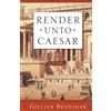Gillian Bradshaw Render Unto Caesar (Tascabile)