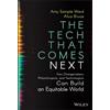 Amy Sample Ward Afua Bruce The Tech That Comes Next (Copertina rigida)