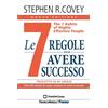 Le 7 Regole per Avere Successo. the 7 Habits of Highly Effective People. Nuova E