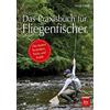 Hans Eiber Das Praxisbuch für Fliegenfischer: Die besten Tech (Copertina rigida)