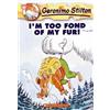 Geronimo Stilton I'M Too Fond of My Fur! (Geronimo Stilton #4) (Tascabile)