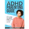 Angela Warner The Complete Guide To ADHD Parenting (Tascabile)