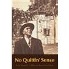 the Reverend C. C. White Ada Morehead Holland No Quittin' Sense (Tascabile)