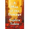 Sophia Tobin A Map of the Damage (Tascabile)