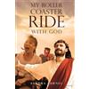 Sandra Burnes My Roller Coaster Ride with God (Tascabile)