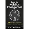 I C Robledo M C Londoño Guía de Hábitos Inteligentes (Copertina rigida)