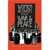 Ingrid Sharp Women Activists between War and Peace (Tascabile)