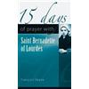 Francois Vayne 15 Days of Prayer with Saint Bernadette of Lourdes (Tascabile)