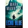 Mark Mannock ECHO BLUE (Tascabile) NICHOLAS SHARP THRILLERS (PRESALE 13/08/2026)
