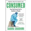 Saabira Chaudhuri Consumed: How Big Brands Got Us Hooked on Plastic (Tascabile)