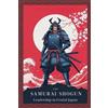 Patricia T Dobbs The Samurai Shogun (Tascabile)
