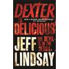 Jeff Lindsay Dexter is Delicious (Tascabile) DEXTER