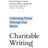 Alan Jacobs Anne Ruggles Gere James Ed Charitable Writing - Cultiva (Tascabile)