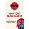 How Your Brain Works (Tascabile) New Scientist Instant Expert