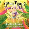 Rena Kearney Mimi Fairy's Purple Hair (Tascabile)