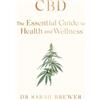 Sarah Brewer CBD: The Essential Guide to Health and Wellness (Tascabile)