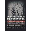 Robert House Jack the Ripper and the Case for Scotland Yard's Prime (Tascabile)