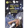 MONDADORI Nata in via delle Centostelle. Gatti, biciclette e parolacce: tutta la galassia di Margherita Hack