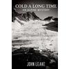 CREATESPACE Cold a Long Time: An Alpine Mystery