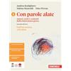 Zanichelli Con parole alate. Autori, testi e contesti della letteratura greca. Per le Scuole superiori. Dall'età arcaica a Erodoto (Vol. 1)