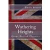 CREATESPACE Wuthering Heights: Great British Classics
