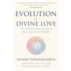 Inword Publishers Evolution in Divine Love: The Eternal Becoming of God, Soul, and Matter