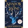 Orion Children's Books Shadow and bone: Soon to be a major Netflix show: 1