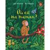 Gallimard jeunesse Où est ma maman ?