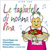 Compilation KIDS' FUN: LE TAGLIATELLE DI NONNA P. (CD)