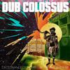 Dub Colossus Dr. Strangdub: (Or How I Learned to Stop Worrying and Dub the Bomb)