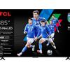TCL Q6C Serie Smart TV QD-MiniLED 4K 85 pollici 85Q6C, audio Onkyo 2.1, Dolby Vision IQ & Atmos, Google TV