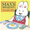 Viking Books for Young Readers Max's Breakfast
