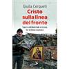 San Paolo Edizioni Cristo sulla linea del fronte. Storie e volti della fede in Ucraina, tra resilienza e speranza