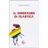 STONES HOME FURNITURE Il dinosauro di plastica