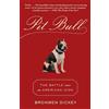 Vintage Pit Bull: The Battle over an American Icon