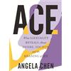 Beacon Press Ace: What Asexuality Reveals About Desire, Society, and the Meaning of Sex