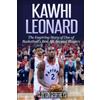 CREATESPACE Kawhi Leonard: The Inspiring Story of One of Basketball's Best All-Around Players