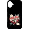Sarcastic Humor Lover Heart Custodia per iPhone 16 Plus Ti tollero Divertente Sarcastico