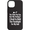 Flashlight Helper Humor Custodia per iPhone 13 Pensi di poter ferire i miei sentimenti Ho tenuto la torcia elettrica 1
