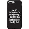 Flashlight Helper Humor Custodia per iPhone 7 Plus/8 Plus Pensi di poter ferire i miei sentimenti Ho tenuto la torcia elettrica 1