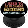 Nonna Nonnina Nana Nipote I Used To Be In Charge Then I Had A Granddaughter PopSockets PopGrip Adesivo
