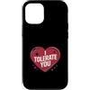 Sarcastic Humor Lover Heart Custodia per iPhone 12/12 Pro Ti tollero Divertente Sarcastico