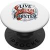Novelty Lobster Shirts Aragosta con scritta Live Laugh Aragosta Retro Spiaggia PopSockets PopGrip Adesivo