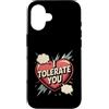 Sarcastic Humor Lover Heart Custodia per iPhone 16 Ti tollero Divertente Sarcastico