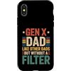 Gen X Tees NYC Custodia per iPhone X/XS Gen X Papà Senza Filtro Divertente Festa del Papà Compleanno Uomini