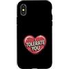 Sarcastic Humor Lover Heart Custodia per iPhone X/XS Ti tollero Divertente Sarcastico