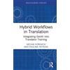 Michał Kornacki Paulina Pietrz Hybrid Workflows in Translati (Copertina rigida)
