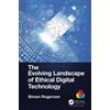 Simon Rogerson The Evolving Landscape of Ethical Digital Tech (Copertina rigida)