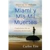 Carlos Eire Miami Y MIS Mil Muertes (Tascabile)