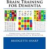 Bridgette Sharp Bridgette O'Neill Brain Training for Dementia (Tascabile)